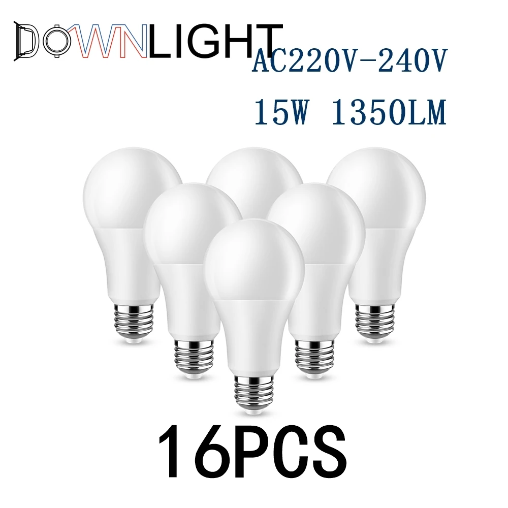 16ШТ 2022 Focos Светодиодные лампы Высокой Яркости A60 E27 B22 AC220V-240V Мощностью 15 Вт Подходят для кухни, гостиной и офиса