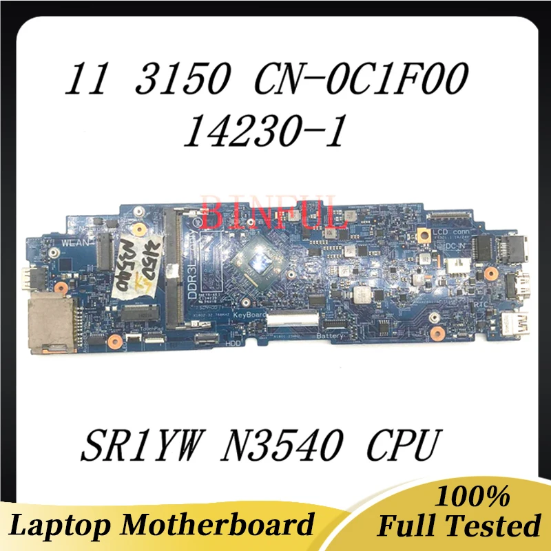 CN-0C1F00 0C1F00 C1F00 Высокое Качество Для Dell 11 3150 Материнская плата ноутбука 14230-1 С процессором SR1YW N3540 DDR3 100% Полностью Рабочая