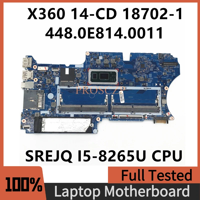 Высококачественная Материнская плата для ноутбука HP X360 14-CD 18702-1 448.0E814.0011 с процессором SREJQ I5-8265U, 100% полностью работающим