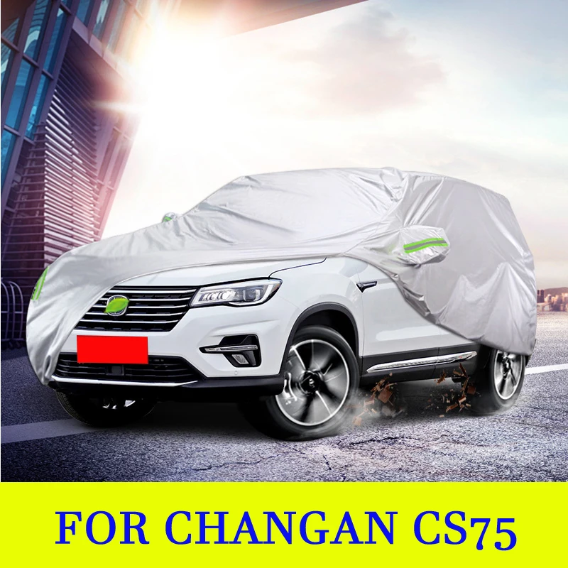 Наружное полное покрытие автомобиля наружная защита снежный покров солнцезащитный козырек водонепроницаемый пылезащитный для Changan CS75 2012-2021 аксессуары